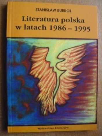 Okładka: Stanisław Burkot - Literatura polska w latach 1986 - 1995