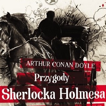 Okładka: Arthur Conan Doyle - Przygody Sherlocka Holmesa