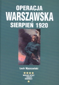 Okładka: Lech Wyszczelski - Operacja warszawska sierpień 1920