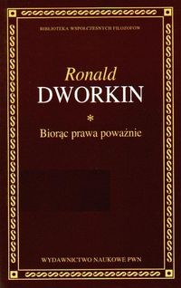 Okładka: Ronald Dworkin - Biorąc prawa poważnie