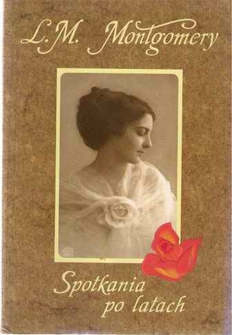 Okładka: Lucy Maud Montgomery - Spotkania po latach