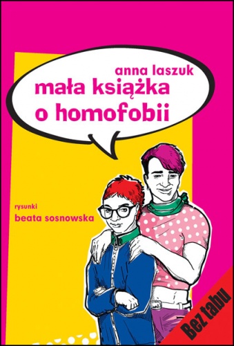 Okładka: Anna Laszuk - Mała książka o homofobii