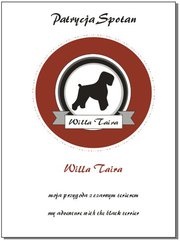 Okładka: Patrycja Spotan - Willa Taira - moja przygoda z czarnym terierem