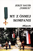 Okładka: J. Bauer - My z ósmej Kompanii