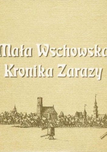 Okładka: Samuel Fryderyk Lauterbach - Mała wschowska kronika zarazy