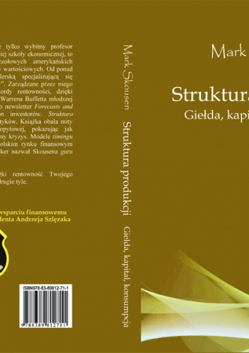 Okładka: Mark Skousen - Struktura produkcji. Gielda, kapitał, konsumpcja