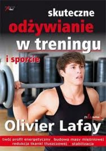 Okładka: Olivier Lafay - Skuteczne odżywianie w treningu i sporcie