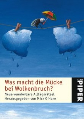 Okładka: Mick O'Hare - Was macht die Mücke beim Wolkenbruch?
