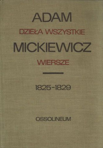 Okładka: Adam Mickiewicz - Dzieła wszystkie. Wiersze 1825-1829