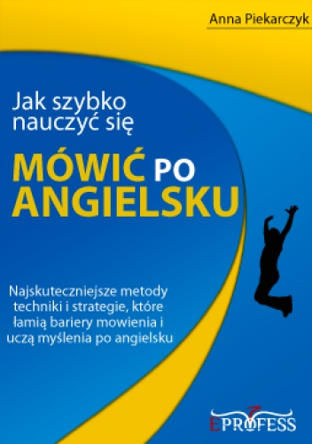 Okładka: Anna Piekarczyk - Jak szybko nauczyć się mówić po angielsku