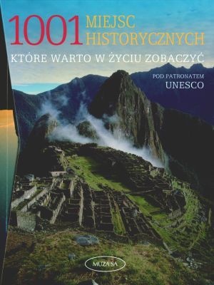 Okładka: Richard Cavendish - 1001 miejsc historycznych, które warto w życiu zobaczyć