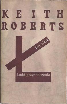 Okładka: Keith Roberts - Łódź przeznaczenia