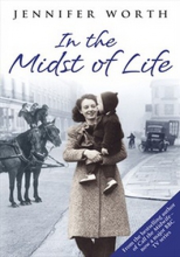 Okładka: Jennifer Worth - In the Midst of Life