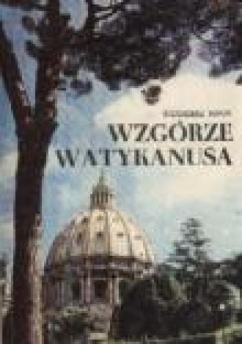 Okładka: Kazimierz Sidor - Wzgórze Watykanusa