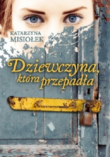 Okładka: Katarzyna Misiołek - Dziewczyna, która przepadła