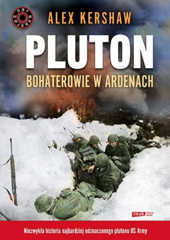 Okładka: Alex Kershaw - Pluton. Bohaterowie w Ardenach
