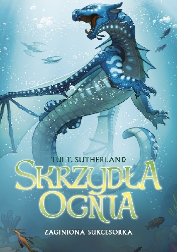 Okładka: Tui T. Sutherland - Zaginiona sukcesorka