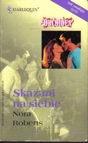 Okładka: Nora Roberts - Skazani na siebie