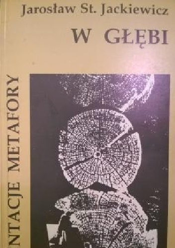 Okładka: Jarosław Stanisław Jackiewicz - W głębi