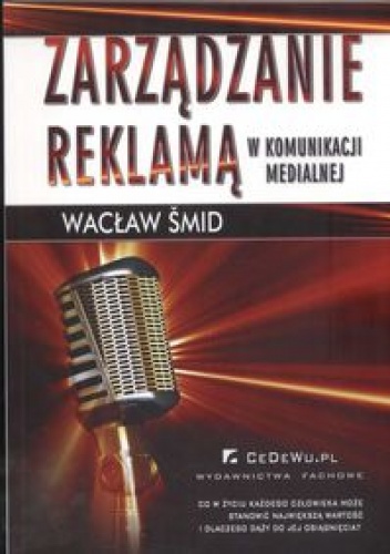 Okładka: Wacław Śmid - zarządzanie reklamą w komunikacji medialnej