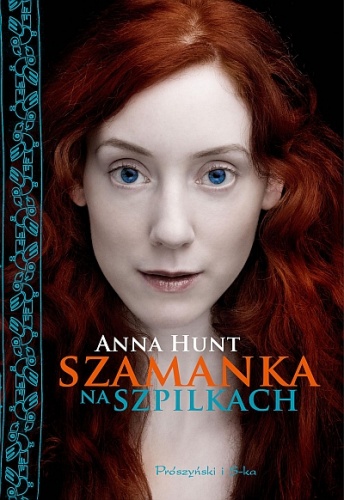 Okładka: Anna Hunt - Szamanka na szpilkach