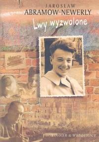 Okładka: Jarosław Abramow-Newerly - Lwy wyzwolone