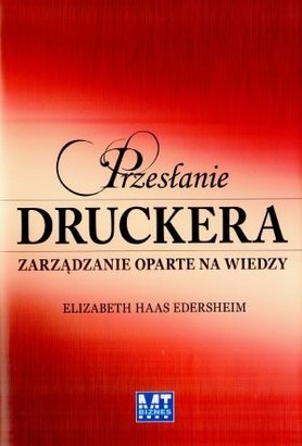 Okładka: Elizabeth Haas Edersheim - Przesłanie Druckera: Zarządzanie oparte na wiedzy