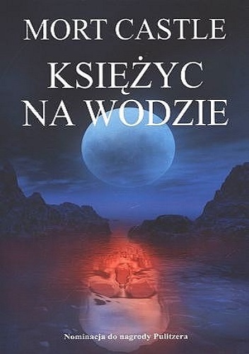 Okładka: Mort Castle - Księżyc na wodzie