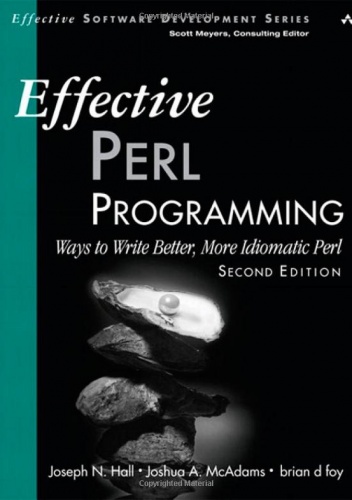 Okładka:  brian d foy - Effective Perl Programming: Ways to Write Better, More Idiomatic Perl (2nd Edition)
