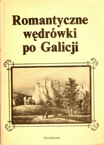 Okładka: Andrzej Zieliński - Romantyczne wędrówki po Galicji