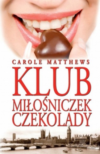 Okładka: Carole Matthews - Klub Miłośniczek Czekolady