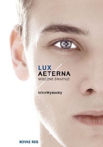 Okładka: Mike Wysocky - Lux Aeterna. Wieczne światło