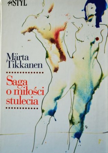 Okładka: Märta Tikkanen - Saga o miłości stulecia