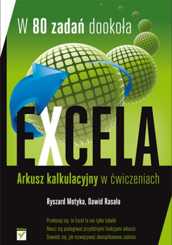 Okładka: Ryszard Motyka - W 80 zadań dookoła Excela. Zaawansowane funkcje arkusza kalkulacyjnego w ćwiczeniach