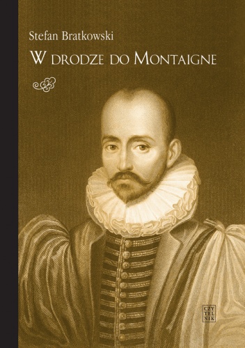 Okładka: Stefan Bratkowski - W drodze do Montaigne
