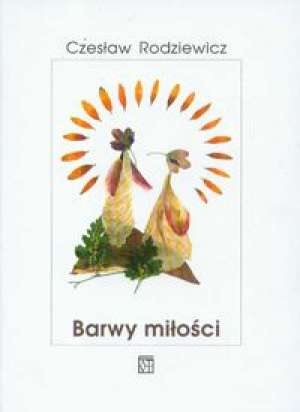 Okładka: Czesław Rodziewicz - Barwy miłości