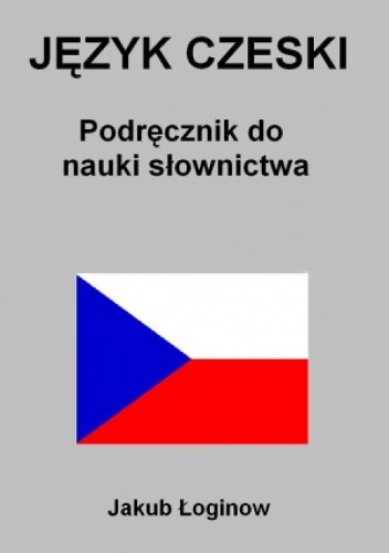 Okładka: Jakub Łoginow - Język czeski. Podręcznik do nauki słownictwa