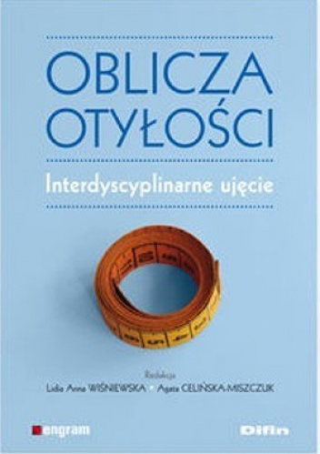Okładka: Lidia Anna Wiśniewska - Oblicza otyłości. Interdyscyplinarne ujęcie