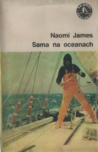 Okładka: Naomi James - Sama na oceanach