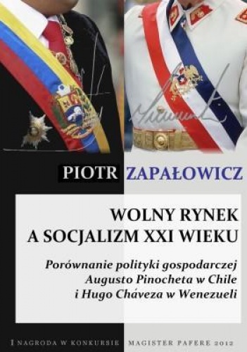 Okładka: Piotr Zapałowicz - Wolny rynek a socjalizm XXI wieku