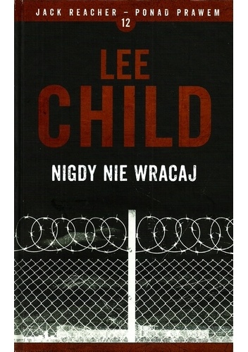 Okładka: Lee Child - Nigdy nie wracaj