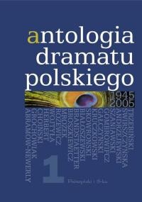 Okładka: Jan Kłossowicz - Antologia dramatu polskiego 1945-2005. Tom 1
