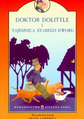 Okładka: Hugh Lofting - Doktor Dolittle i tajemnica starego dworu