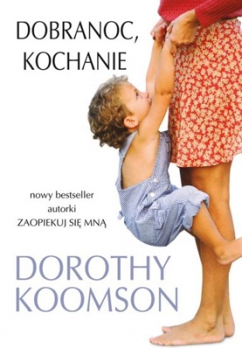 Okładka: Dorothy Koomson - Dobranoc, kochanie