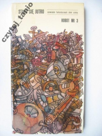 Okładka: Janusz Andrzej Zajdel - Robot nr 3