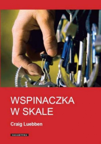 Okładka: Craig Luebben - Wspinaczka w skale