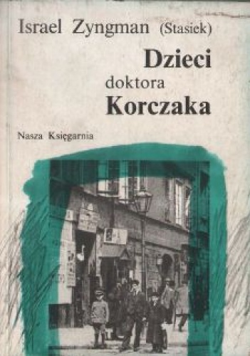 Okładka: Israel Zyngman - Dzieci doktora Korczaka