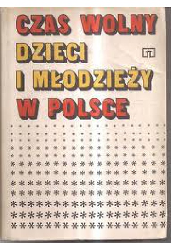 Okładka: Krzysztof Przecławski - Czas wolny dzieci i młodzieży w Polsce