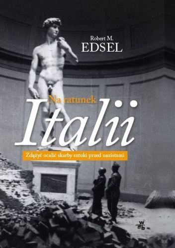 Okładka: Robert M. Edsel - Na ratunek Italii
