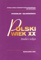 Okładka: Stanisław Salomonowicz - Polski wiek XX. Studia i szkice.